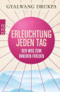Drukpa Gyalwang : Erleuchtung jeden Tag