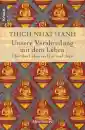 Thich Nhat Hanh : Unsere Verabredung mit dem Leben