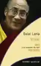 Dalai Lama - Vision des Herzens