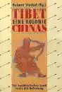 Steckel, Helmut : Tibet - Eine Kolonie Chinas
