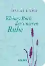 Dalai Lama XIV. : Kleines Buch der inneren Ruhe