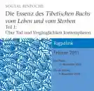 Sogyal Rinpoche : Die Essenz des Tibetischen Buchs vom Leben und vom Sterben Teil 1 (CD)