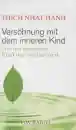 Hanh, Thich Nhat : Versöhnung mit dem inneren Kind