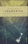 Michael McRae : Shangrila - Die Suche nach dem letzten Paradies