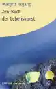 Margrit Irgang : Zen-Buch der Lebenskunst (Gebraucht)