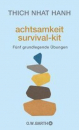 Thich Nhat Hanh :  Achtsamkeit survival-kit