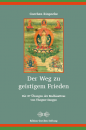 Garchen Rinpoche : Der Weg zu geistigem Frieden