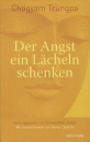 Trungpa, Chögyam :   Der Angst ein Lächeln schenken (GEB)