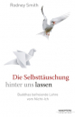 Smith, Rodney :  Frei von Selbsttäuschung