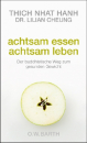 Thich Nhat Hanh ; Cheung, Lilian : Achtsam essen - achtsam leben (GEB)