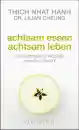 Thich Nhat Hanh ; Cheung, Lilian : Achtsam essen - achtsam leben (GEB)