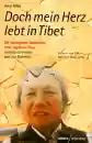 Ama Adhe : Doch mein Herz lebt in Tibet (GEB)