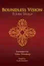 Tulku Tsulo, Keith Dowman : Boundless Vision: A Manual of Dzogchen Changter Yoga
