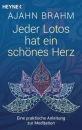 Brahm, Ajahn : Jeder Lotos hat ein schönes Herz