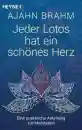 Brahm, Ajahn : Jeder Lotos hat ein schönes Herz