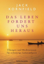 Kornfield, Jack : Das Leben fordert uns heraus