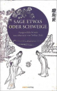 Volker Zotz :  Sage etwas oder schweige