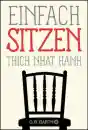 Thich Nhat Hanh : Einfach sitzen