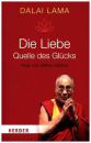 Dalai Lama XIV. : Die Liebe - Quelle des Glücks (TB)