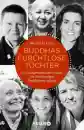Michaela Haas : Buddhas furchtlose Töchter 