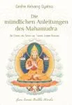 Gyatso, Geshe Kelsang : Die mündlichen Anleitungen des Mahamudra