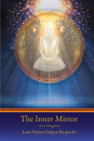 Nyima Dakpa : The Inner Mirror: A-tri Dzogchen