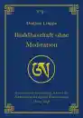 Dudjom Lingpa :  Buddhaschaft ohne Meditation