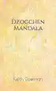 Keith Dowman : Dzogchen Mandala Dzogchen Teaching Series