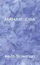 Keith Dowman : MAHAMUDRA: The Poetry of the Mahasiddhas (Dzogchen Teaching Series, Band 8)