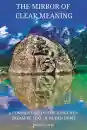 James Low : The Mirror of Clear Meaning: A Commentary on the Dzogchen Treasure Text of Nuden Dorje (Simply Being Buddhism, Band 4)