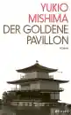 Yukio Mishima : Der Goldene Pavillon: Roman