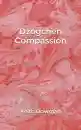 Keith Dowman : Dzogchen Compassion Dzogchen Teaching Series