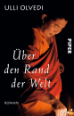 Olvedi, Ulli : Über den Rand der Welt (TB)
