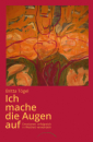 Tögel, Britta :  Ich mache die Augen auf