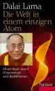 Dalai Lama XIV. : Die Welt in einem einzigen Atom (GEB)