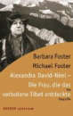 Foster, Barbara; Foster, Michael : Alexandra David-Neel - Die Frau die das verbotene Tibet entdeckte