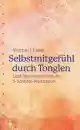 Regel, Yesche Udo : Selbstmitgefühl durch Tonglen