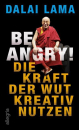 Dalai Lama XIV. : Be Angry!