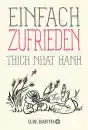 Thich Nhat Hanh : Einfach zufrieden