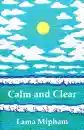 Mipham : Calm and Clear