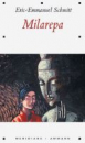 Schmitt, Eric-Emmanuel  :  Milarepa