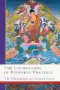 HIS HOLINESS THE DALAI LAMA THUBTEN CHODRON : THE FOUNDATION OF BUDDHIST PRACTICE The Library of Wisdom and Compassion, Vol. 2 - Paperback