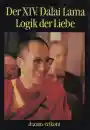 Dalai Lama : Logik der Liebe. Hrsg. Jeffrey Hopkins (GEB)