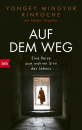 Mingyur Rinpoche, Yongey : Auf dem Weg