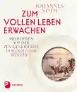 ​Soth, Johannes :  Zum vollen Leben erwachen
