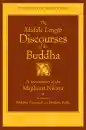 BHIKKHU ÑĀṆAMOLI, BHIKKHU BODHI : THE MIDDLE LENGTH DISCOURSES OF THE BUDDHA A Translation of the Majjhima Nikāya