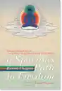 Karma Chagme, Gyatrul Rinpoche : A Spacious Path to Freedom