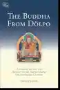 The Buddha from Dolpo (Tsadra, Band 8)