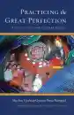 Shechen Gyaltsap Gyurme Pema Namgyal and Shechen Gyaltsap IV : Practicing the Great Perfection