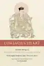 The Third Karmapa : Luminous Heart